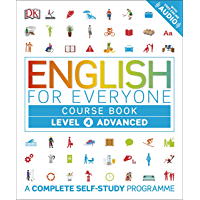 English for Everyone Course Book Level 4 Advanced: A Complete Self-Study Programme (English Edition)
